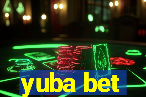 yuba bet